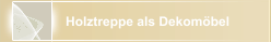 Holztreppe als Dekomöbel